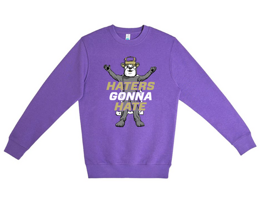 Haters Gonna Hate - Crewneck Sweatshirt
